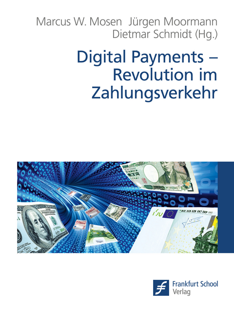 Digital Payments - Revolution im Zahlungsverkehr - 