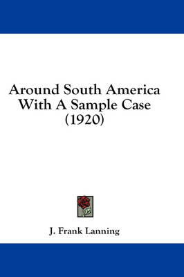 Around South America With A Sample Case (1920)