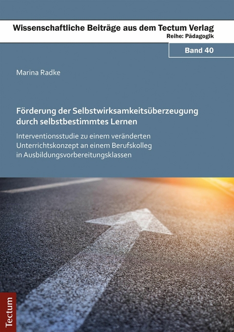 Förderung der Selbstwirksamkeitsüberzeugung durch selbstbestimmtes Lernen - Marina Radke