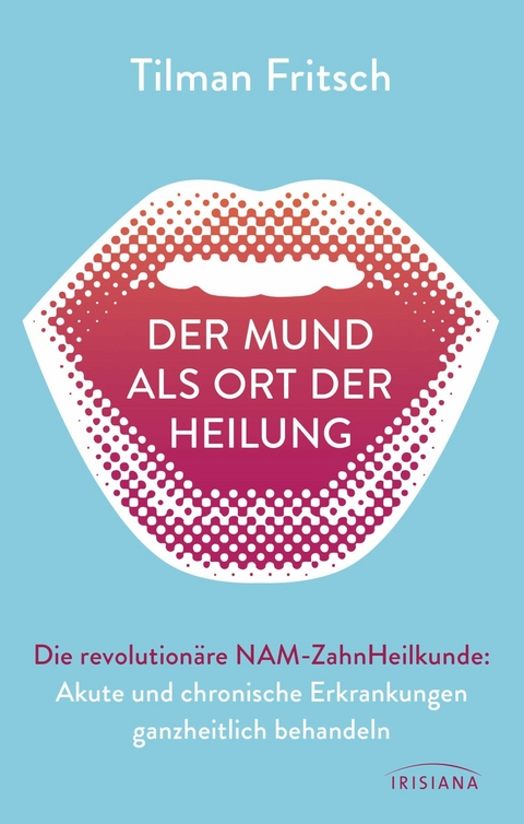 Der Mund als Ort der Heilung - Tilman Fritsch