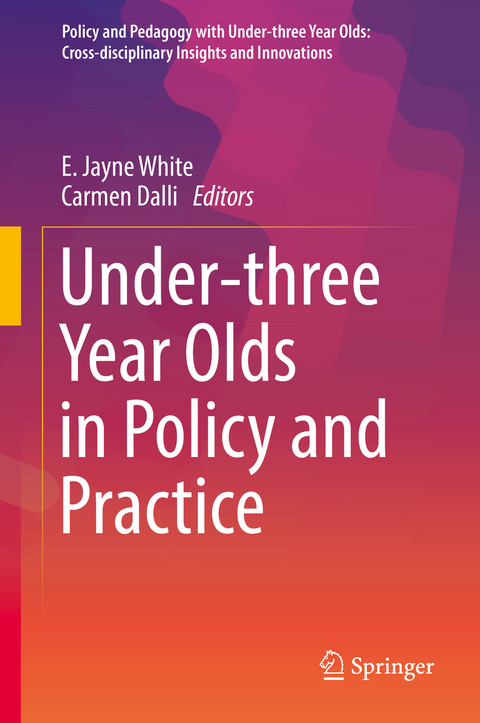 Under-three Year Olds in Policy and Practice - 