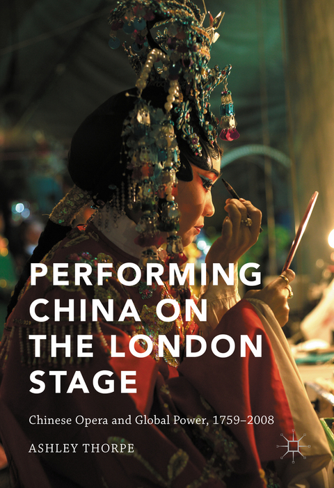 Performing China on the London Stage - Ashley Thorpe