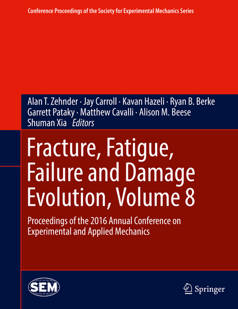 Fracture, Fatigue, Failure and Damage Evolution, Volume 8 - 