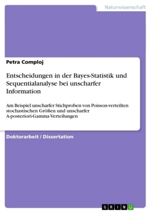 Entscheidungen in der Bayes-Statistik und Sequentialanalyse bei unscharfer Information