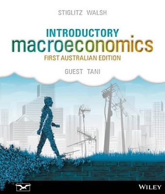 Introductory Macroeconomics 1e + Introductory Macroeconomics iStudy Registration Card - Joseph E. Stiglitz, Carl E. Walsh, Ross Guest, Max Tani