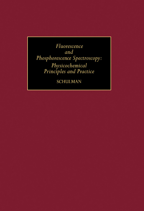 Fluorescence and Phosphorescence Spectroscopy -  Stephen G Schulman