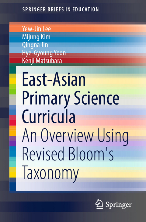 East-Asian Primary Science Curricula -  Yew-Jin Lee,  Mijung Kim,  Qingna Jin,  Hye-Gyoung Yoon,  Kenji Matsubara