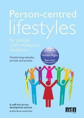 Person-Centred Lifestyles for People with Intellectual Disabilities - Jan Alcoe, Hilary Brown