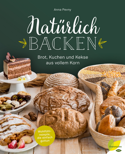 Nat&uuml;rlich backen - Anna Pevny