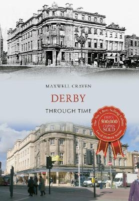 Derby Through Time - Maxwell Craven