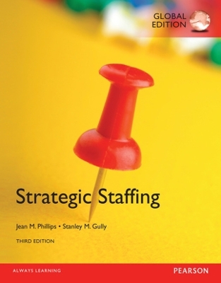 Strategic Staffing, Global Edition - Jean Phillips, Stan Gully