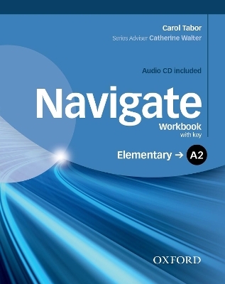 Navigate: A2 Elementary: Workbook with CD (with key) - Carol Tabor
