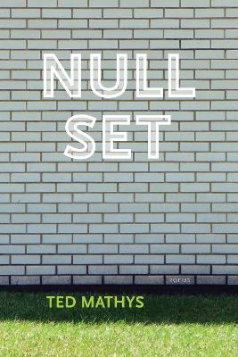Null Set - Ted Mathys