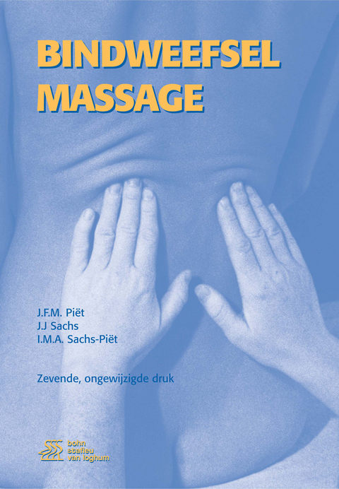 Bindweefselmassage - J F M Pi&euml;t, J J Sachs, I M a Sachs-Pi&euml;t
