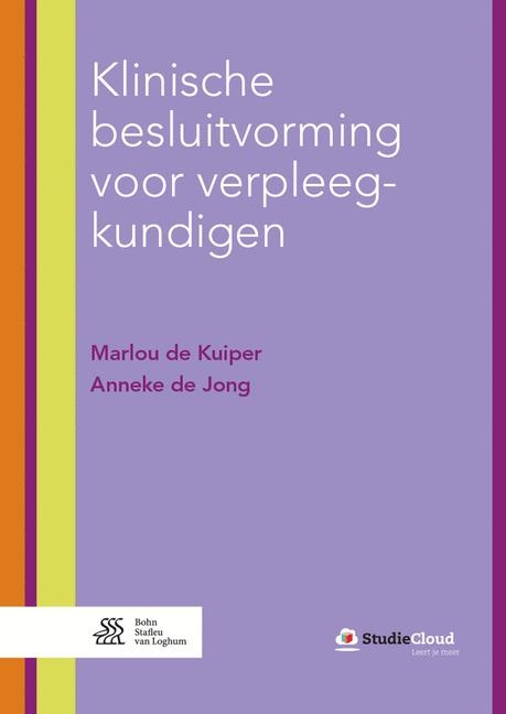 Klinische Besluitvorming Voor Verpleegkundigen - Marlou de Kuiper, Anneke de Jong