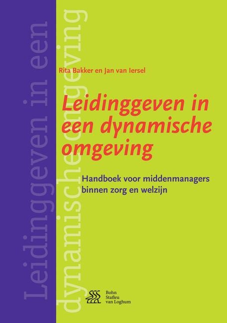 Leidinggeven in Een Dynamische Omgeving - Rita Bakker, Jan Van Iersel