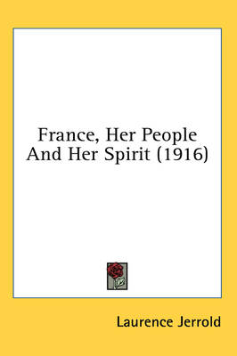 France, Her People And Her Spirit (1916)
