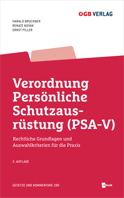 Verordnung Pers&ouml;nliche Schutzausr&uuml;stung (PSA-V) - Harald Bruckner, Renate Novak p.A. Zentral-Arbeitsinspektorat, Ernst Piller