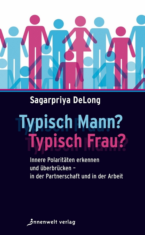 Typisch Mann, typisch Frau - Sagarpriya DeLong