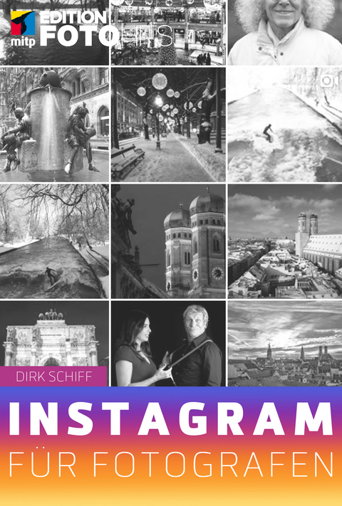 Instagram f&uuml;r Fotografen - Dirk Schiff