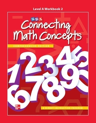 Connecting Math Concepts Level A, Workbook 2 -  MCGRAW HILL