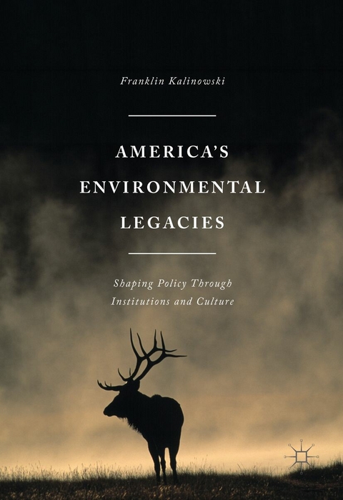 America's Environmental Legacies - Franklin Kalinowski