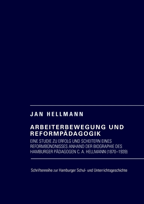 Arbeiterbewegung und Reformp&auml;dagogik - Jan Hellmann