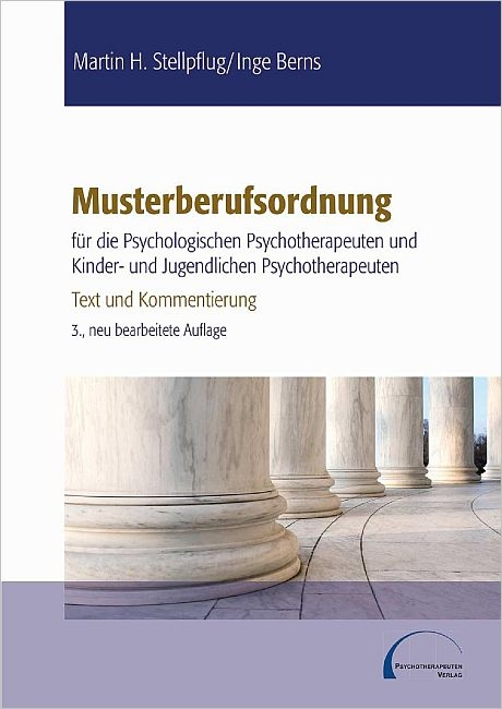 Musterberufsordnung f&uuml;r die psychologischen Psychotherapeuten und Kinder- und Jugendlichenpsychotherapeuten - Martin H Stellpflug, Inge Berns