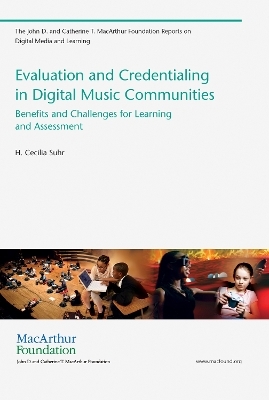 Evaluation and Credentialing in Digital Music Communities - H. Cecilia Suhr