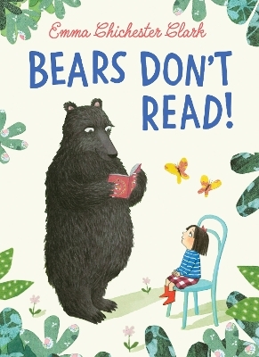 Bears Don&rsquo;t Read! - Emma Chichester Clark