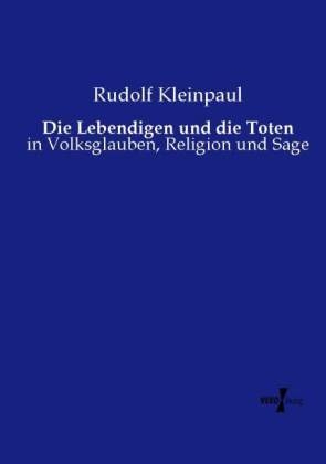Die Lebendigen und die Toten - Rudolf Kleinpaul