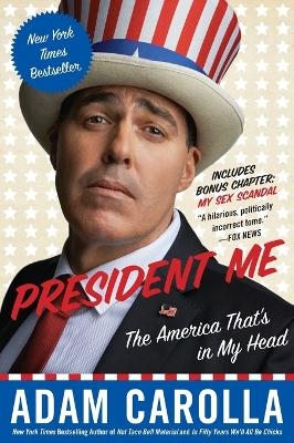 President Me - Adam Carolla