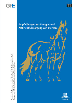 Empfehlungen zur  Energie- und Nährstoffversorgung vom Pferden