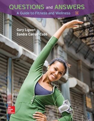 Questions and Answers: A Guide to Fitness and Wellness, Loose Leaf Edition - Gary Liguori, Sandra Carroll-Cobb