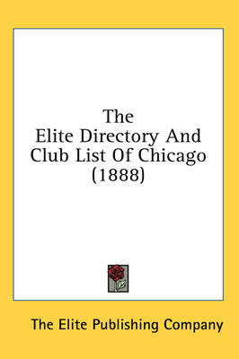 The Elite Directory And Club List Of Chicago (1888)
