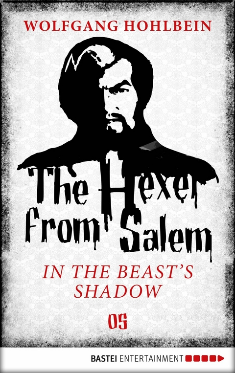 The Hexer from Salem - In the Beast's Shadow - Wolfgang Hohlbein