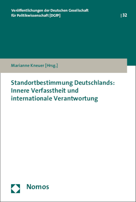 Standortbestimmung Deutschlands: Innere Verfasstheit und internationale Verantwortung - 