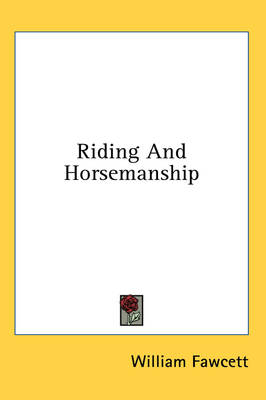 Riding and Horsemanship - William Fawcett