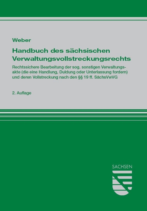Handbuch des s&auml;chsischen Verwaltungsvollstreckungsrechts - Klaus Weber