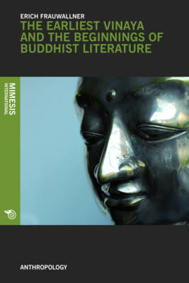 The earliest Vinaya and the beginnings of Buddhist literature - Erich Frauwallner