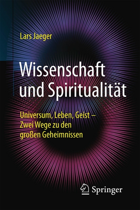 Wissenschaft und Spiritualit&auml;t - Lars Jaeger