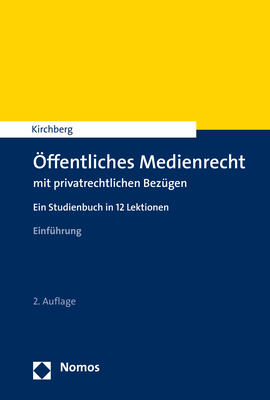 &Ouml;ffentliches Medienrecht mit privatrechtlichen Bez&uuml;gen - Christian Kirchberg