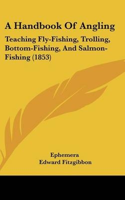 A Handbook Of Angling -  Ephemera, Edward Fitzgibbon