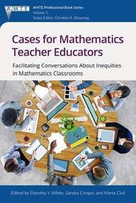 Cases for Mathematics Teacher Educators - 