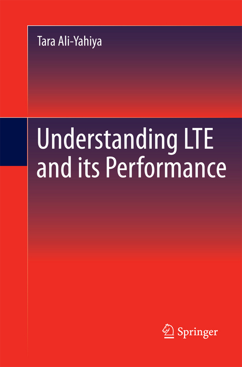 Understanding LTE and its Performance - Tara Ali-Yahiya