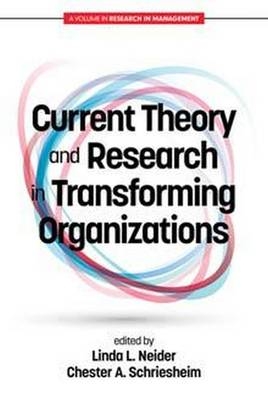 Current Theory and Research in Transforming Organizations - 