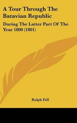 A Tour Through The Batavian Republic