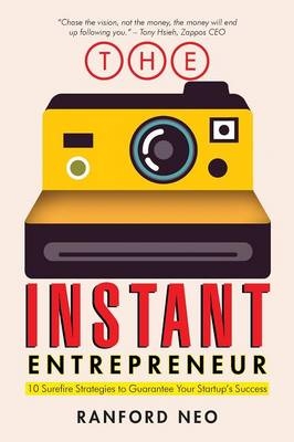 The Instant Entrepreneur - Ranford Neo
