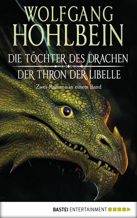 Die Töchter des Drachen/Der Thron der Libelle -  Wolfgang Hohlbein
