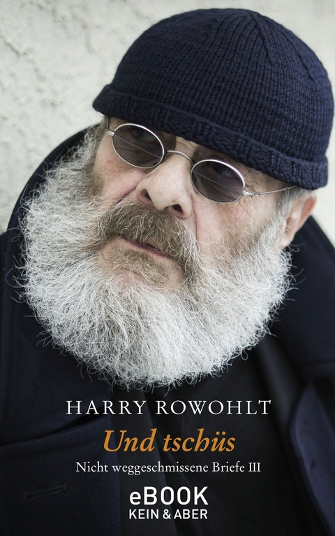 Und tsch&uuml;s - Harry Rowohlt